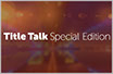 Title Talk Special Thumb